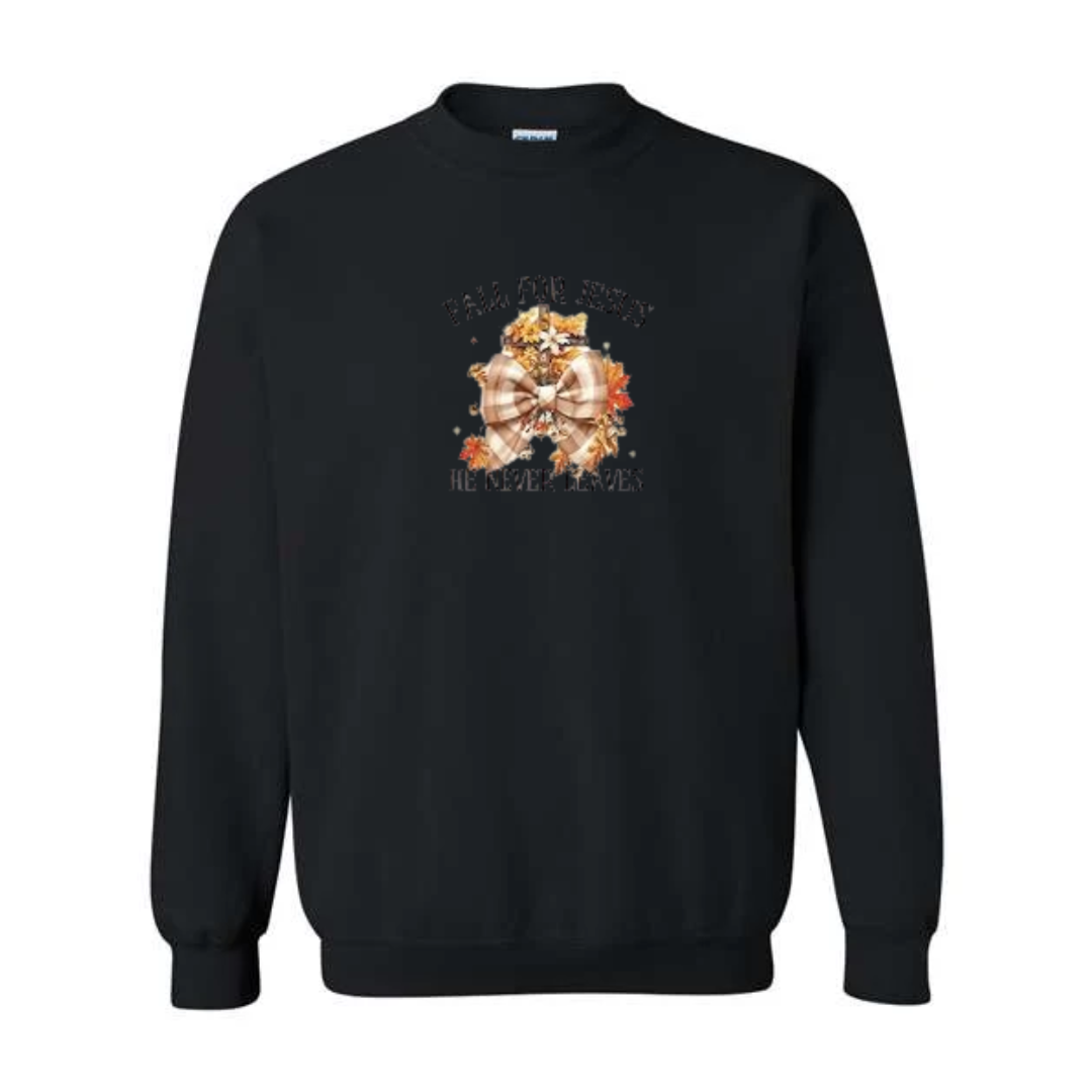 Fall For Jesus He Never Leaves design on black crewneck sweatshirt