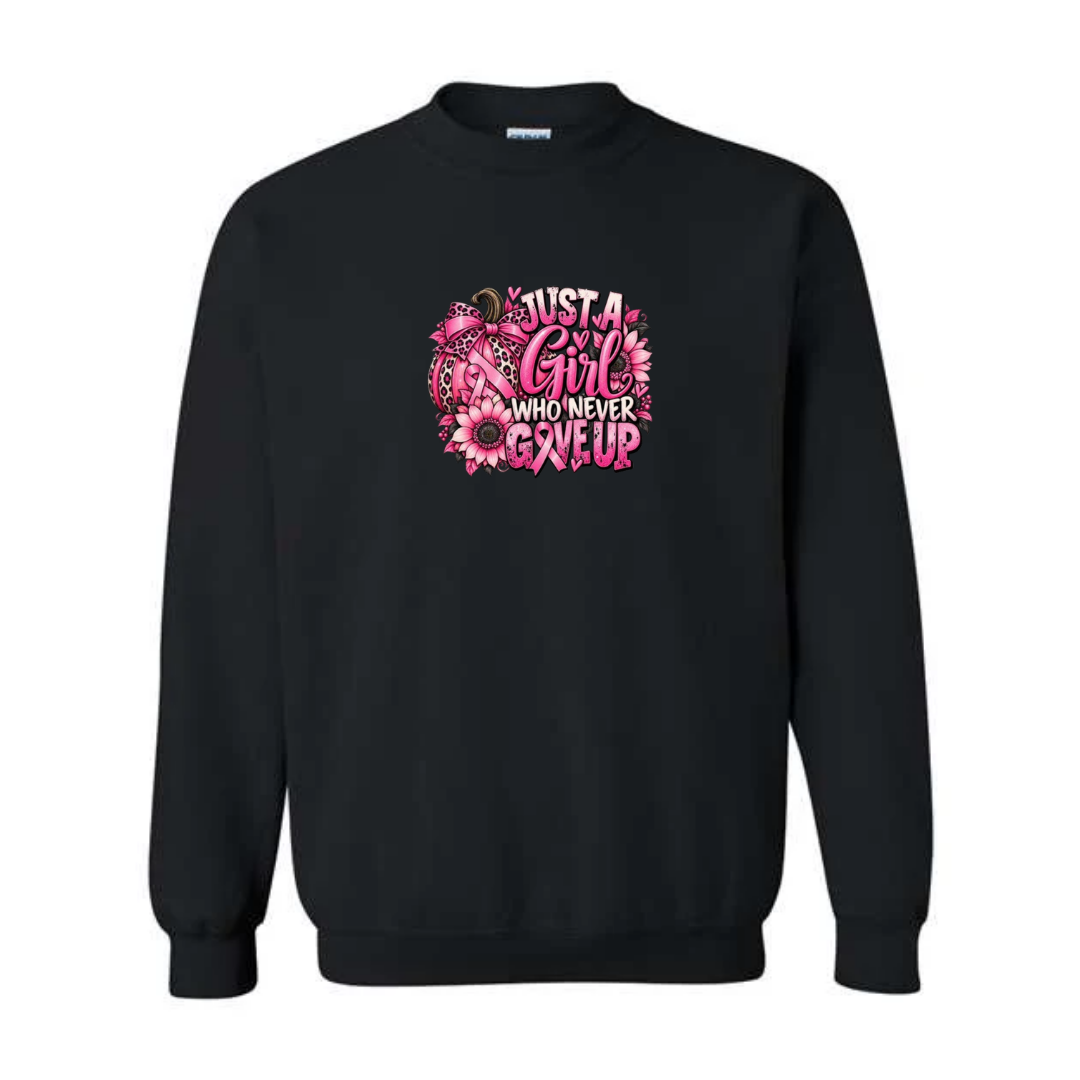 Just A Girl Who Never Gave Up design on black crewneck sweatshirt