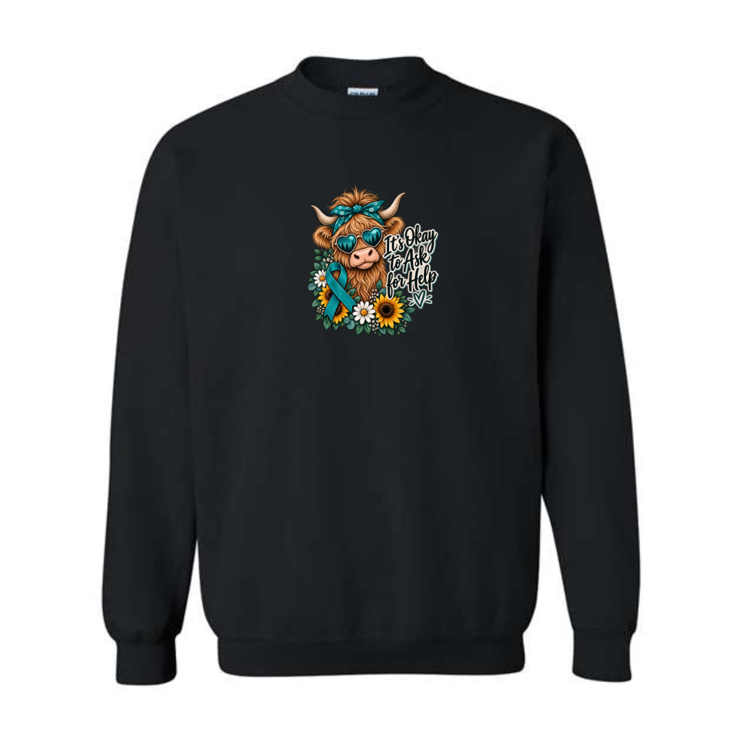 It's Okay to Ask for Help design on black crewneck sweatshirt