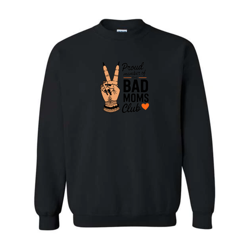 Proud Member of the Bad Moms Club design on black crewneck sweatshirt
