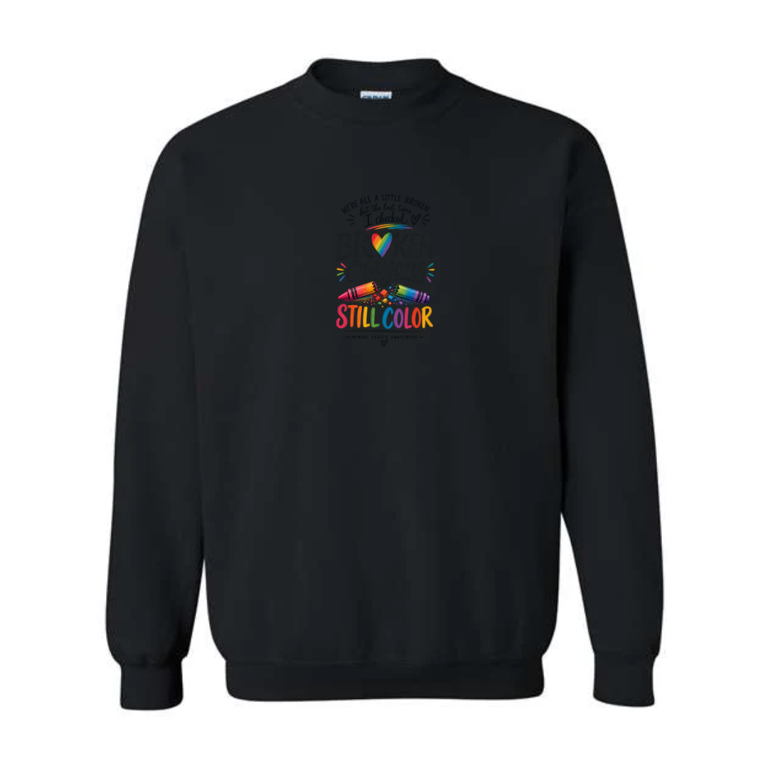 Broken Crayons Still Color design on black crewneck sweatshirt