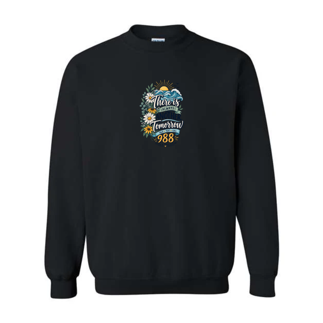 There Is Always Another Tomorrow design on black crewneck sweatshirt
