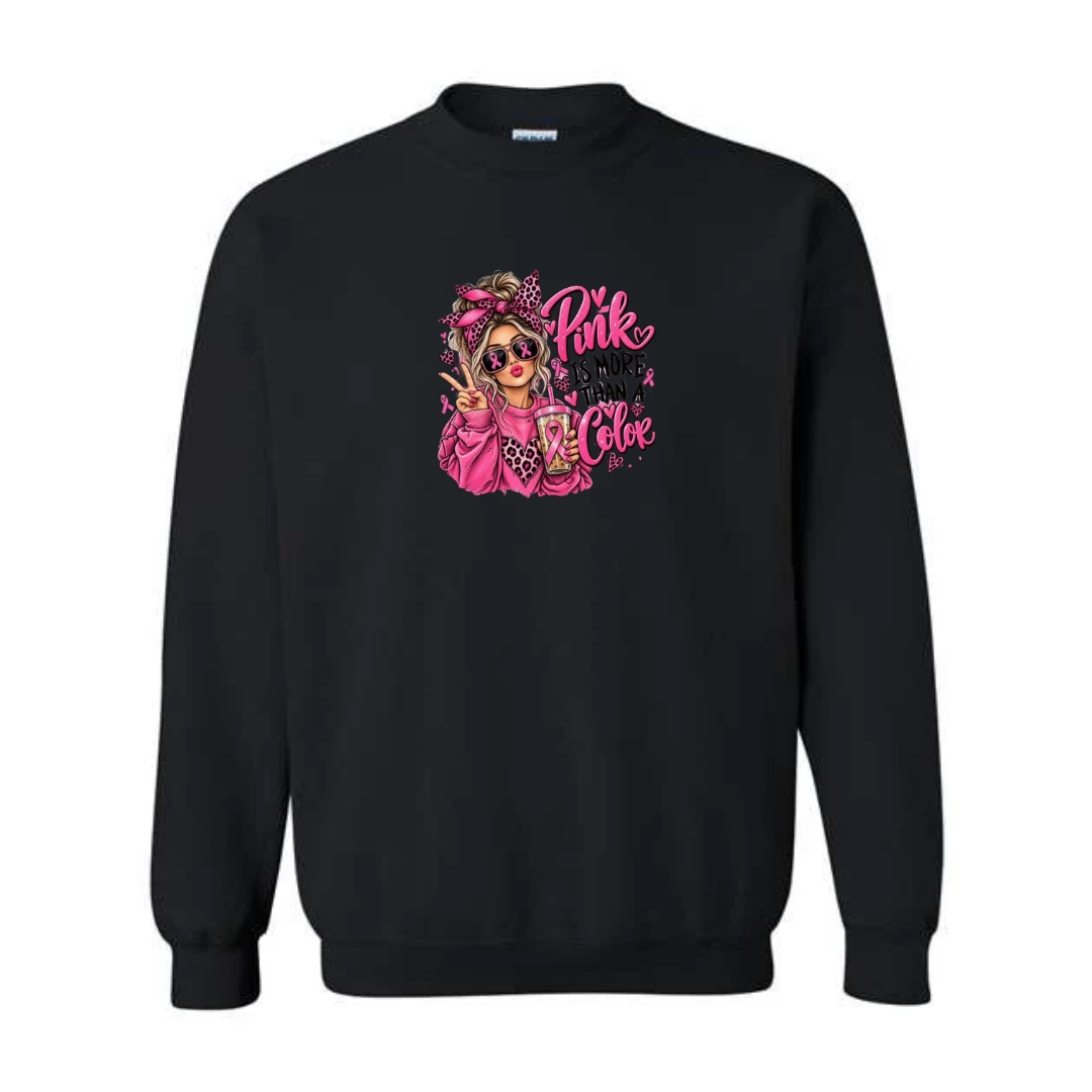 Pink Is More Than A Color design on black crewneck sweatshirt