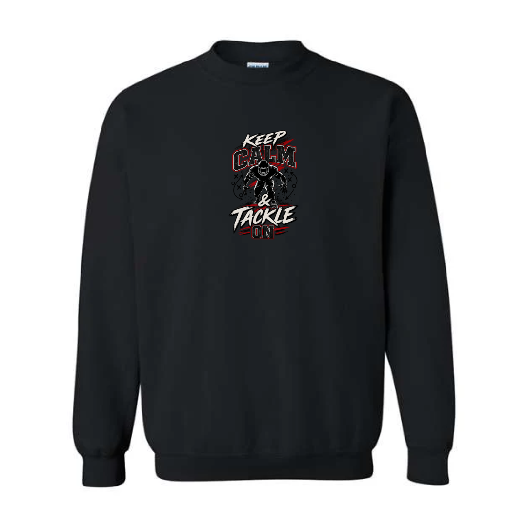 Keep Calm And Tackle On design on black crewneck sweatshirt