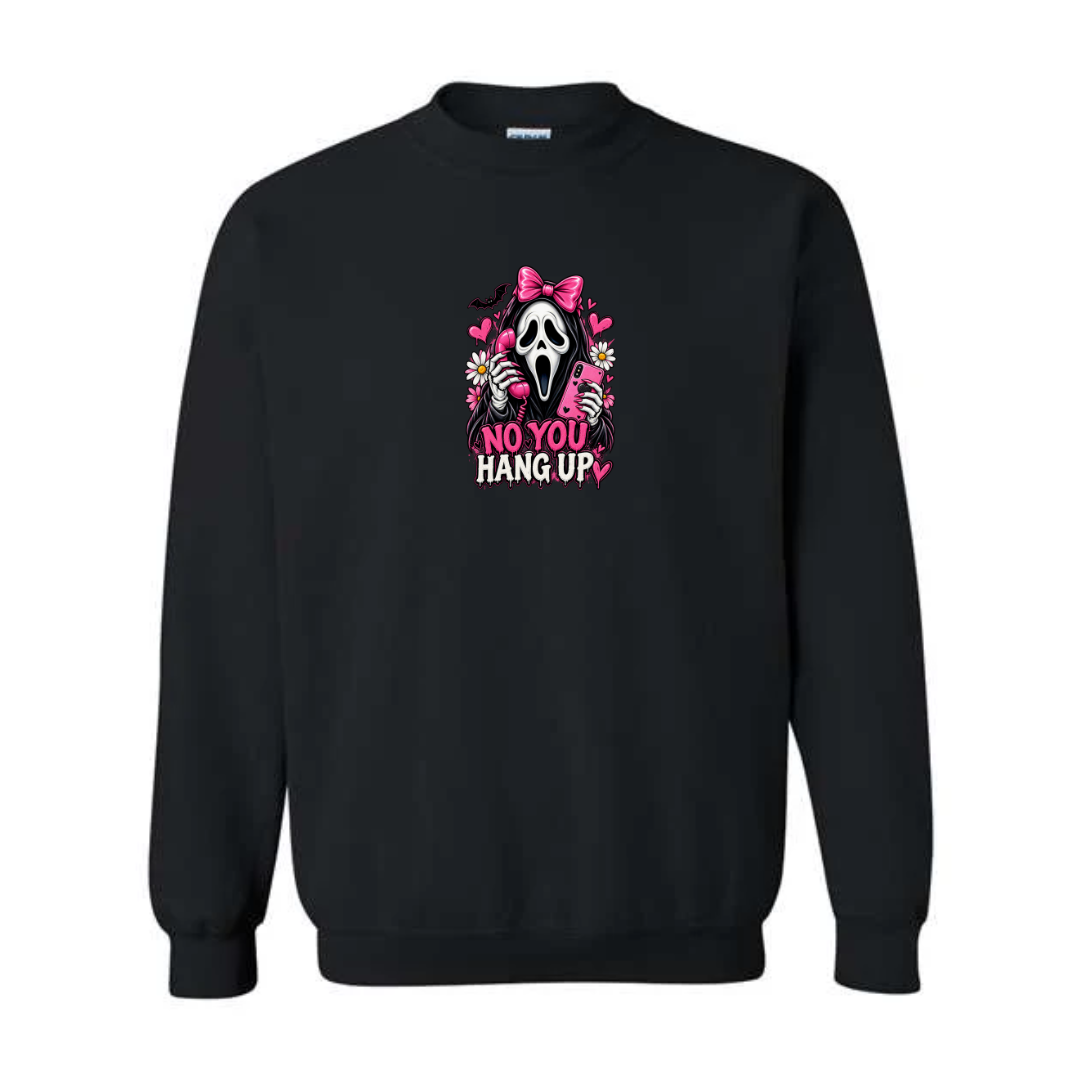 No You Hang Up design on black crewneck sweatshirt
