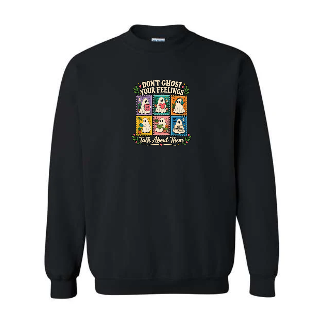 Don't Ghost Your Feelings design on black crewneck sweatshirt