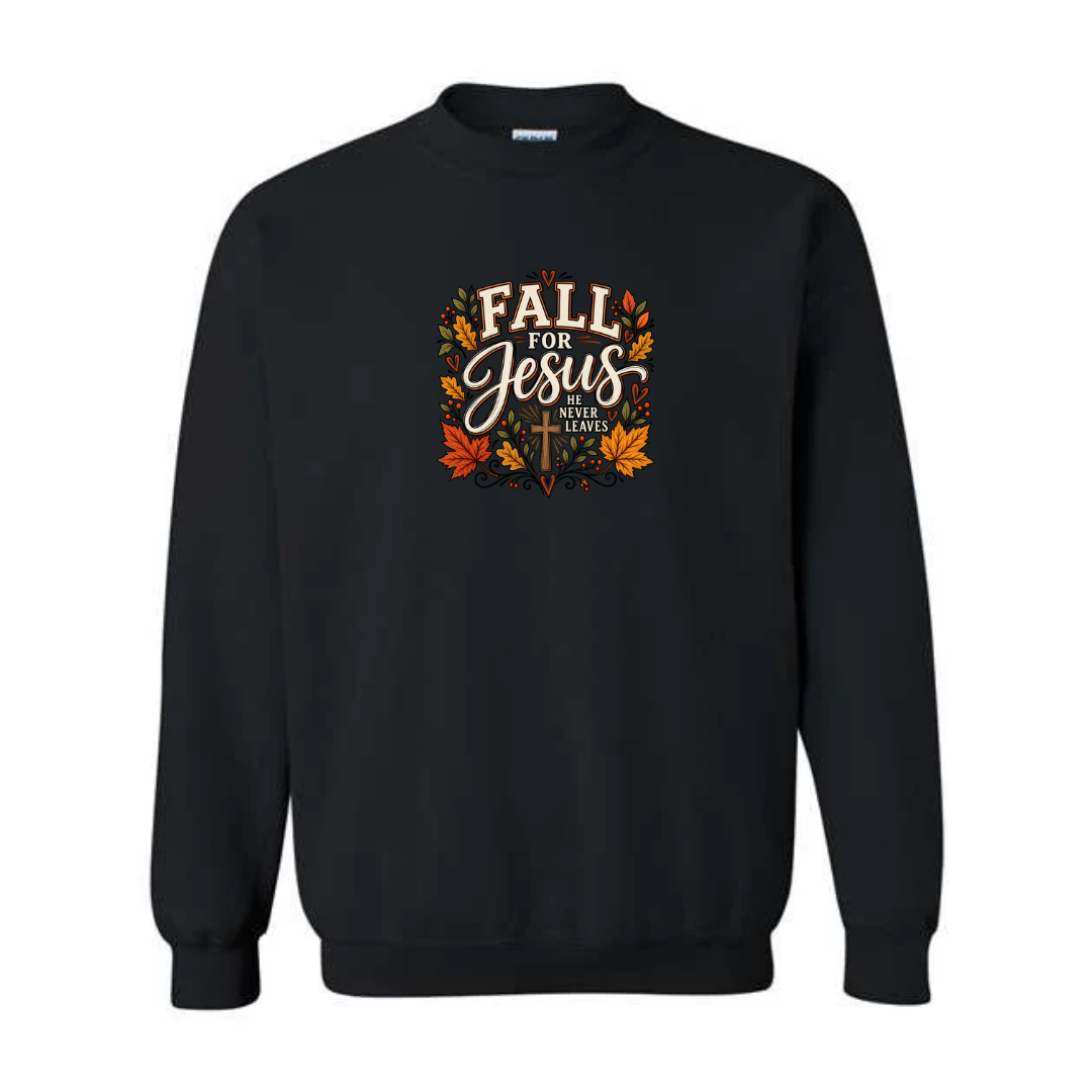 Fall For Jesus He Never Leaves — Autumn Leaves design on black crewneck sweatshirt