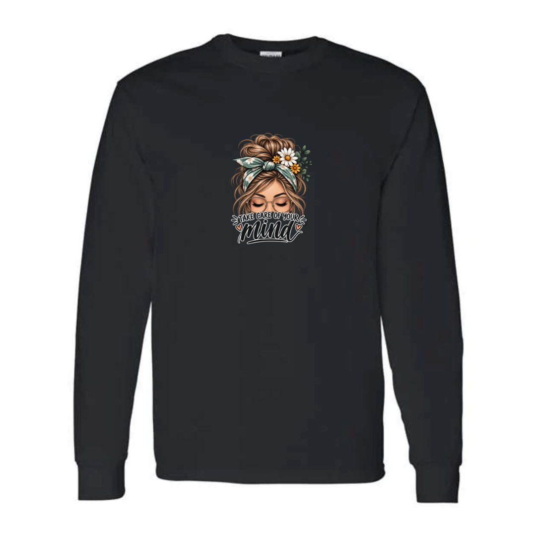 Take Care of Your Mind design on black long sleeve tee