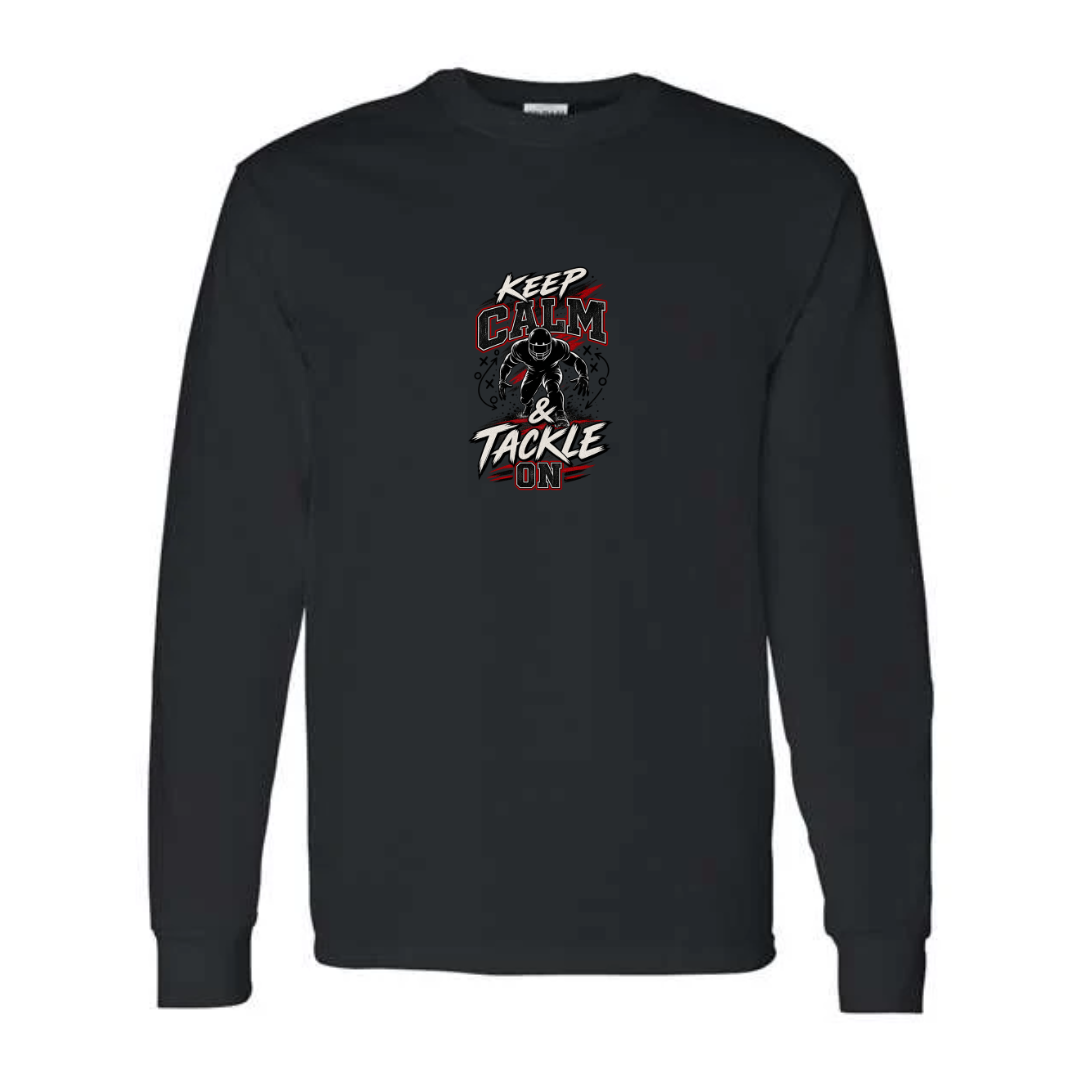 Keep Calm And Tackle On design on black long sleeve tee