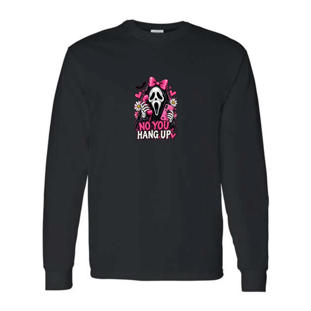 No You Hang Up design on black long sleeve tee