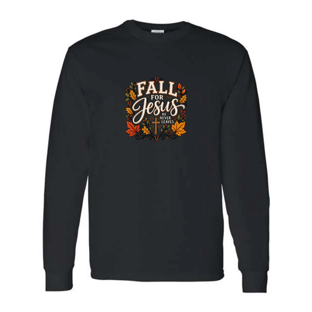 Fall For Jesus He Never Leaves — Autumn Leaves design on black long sleeve tee