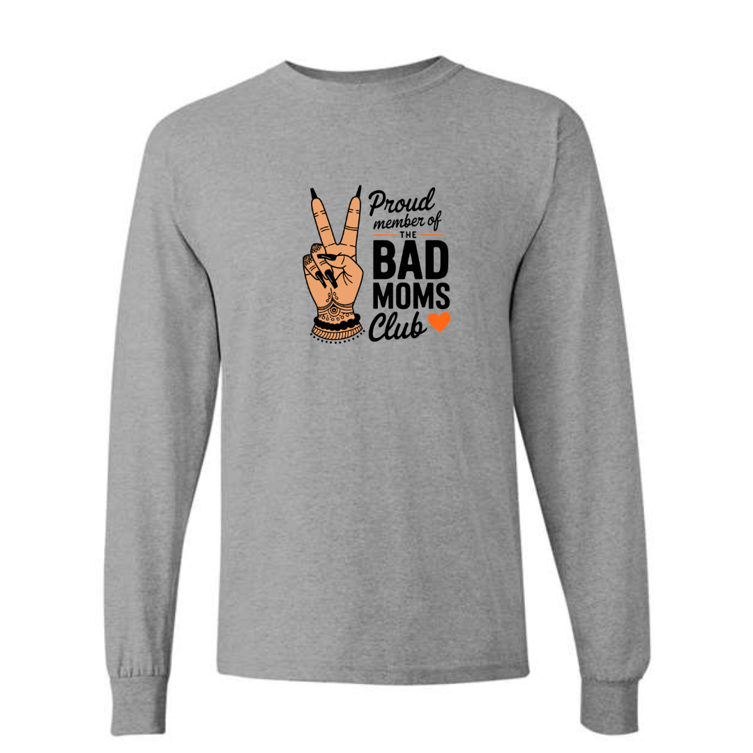 Proud Member of the Bad Moms Club design on grey long sleeve tee