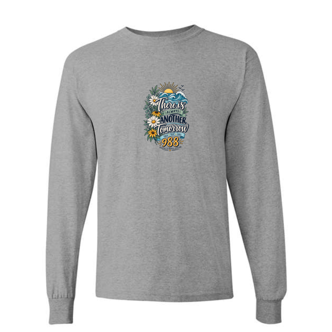 There Is Always Another Tomorrow design on grey long sleeve tee