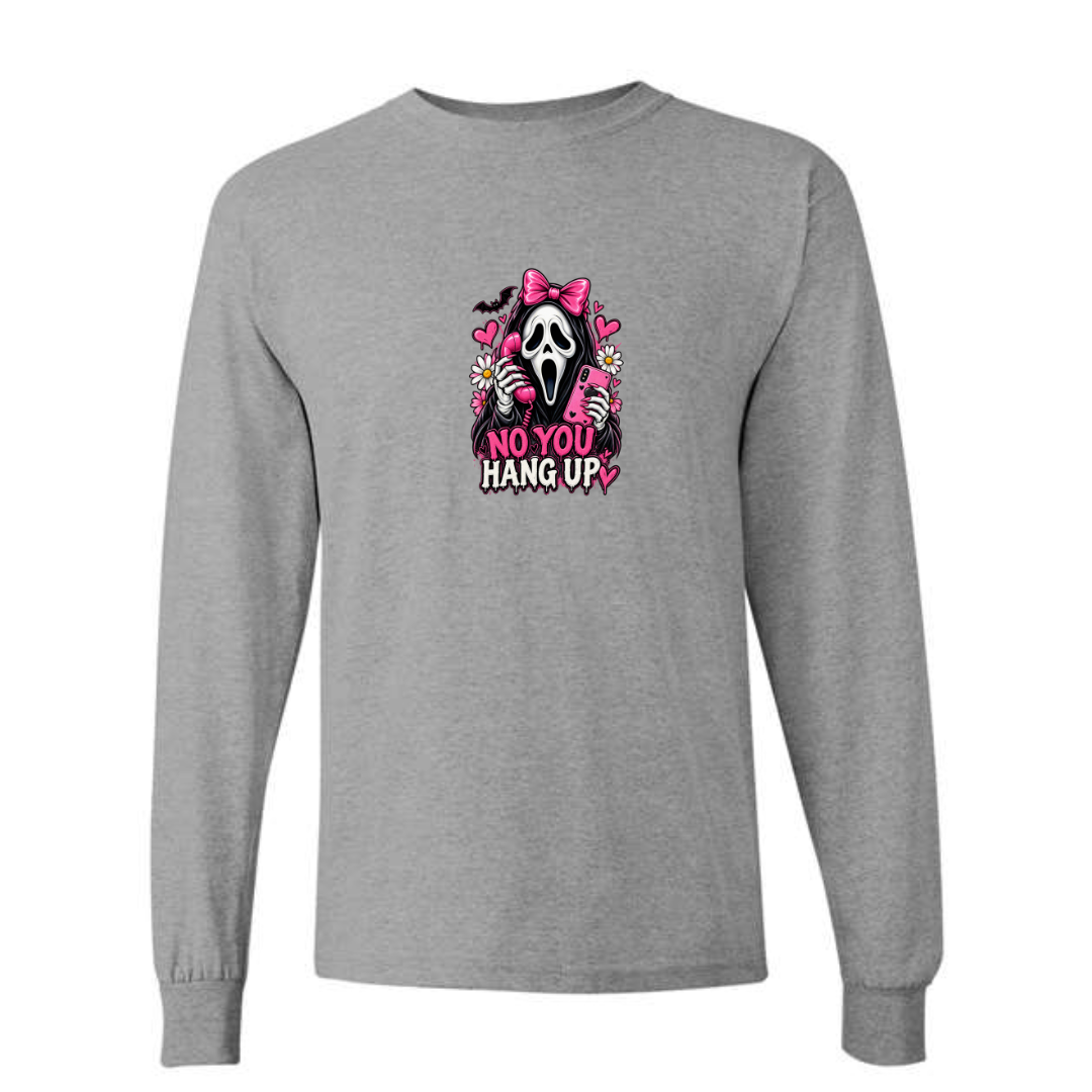 No You Hang Up design on grey long sleeve tee