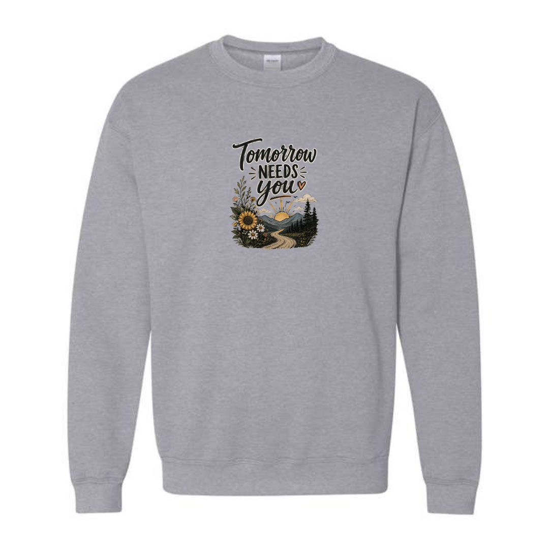 Tomorrow Needs You design on grey crewneck sweatshirt