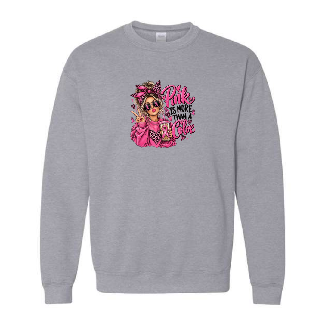 Pink Is More Than A Color design on grey crewneck sweatshirt
