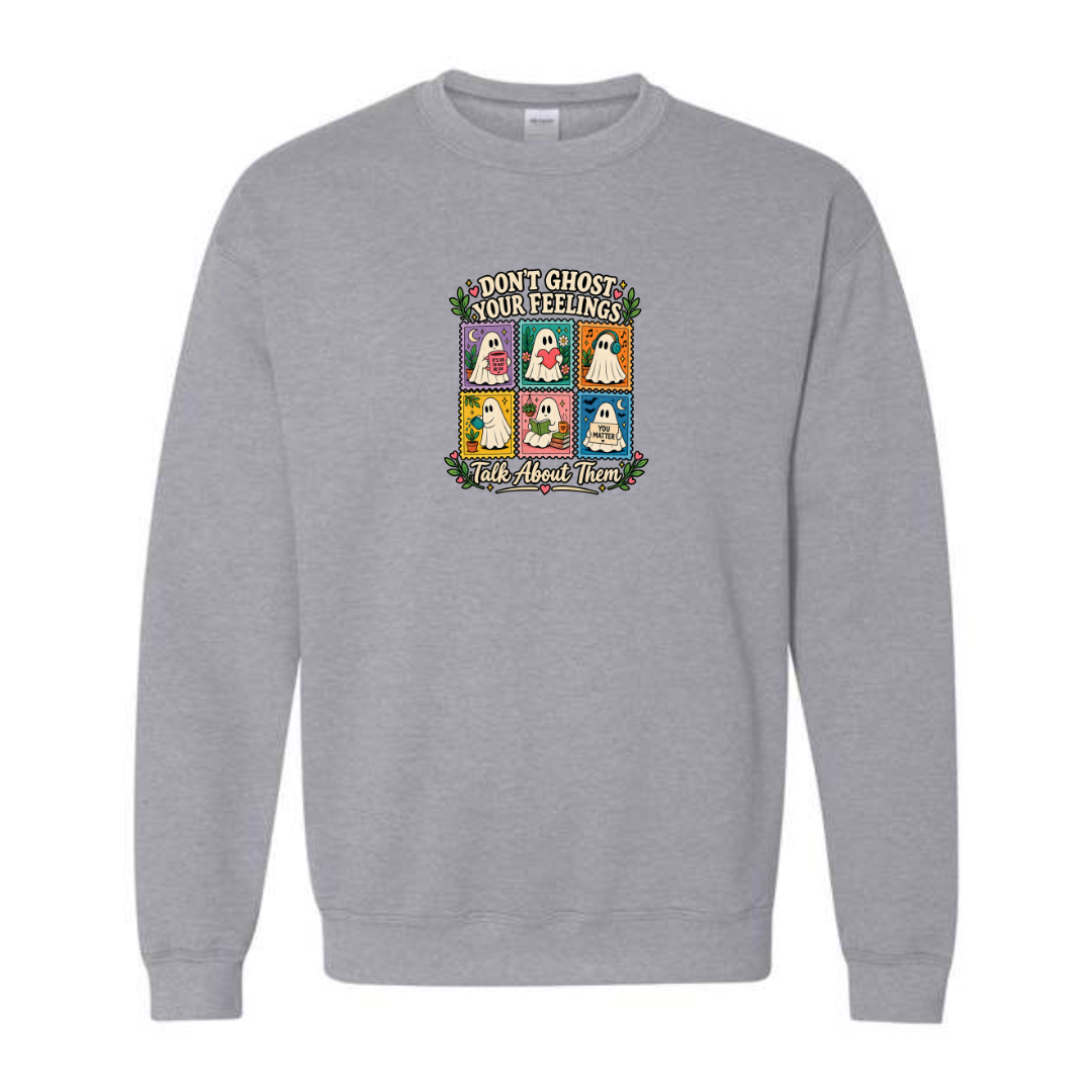 Don't Ghost Your Feelings design on grey crewneck sweatshirt