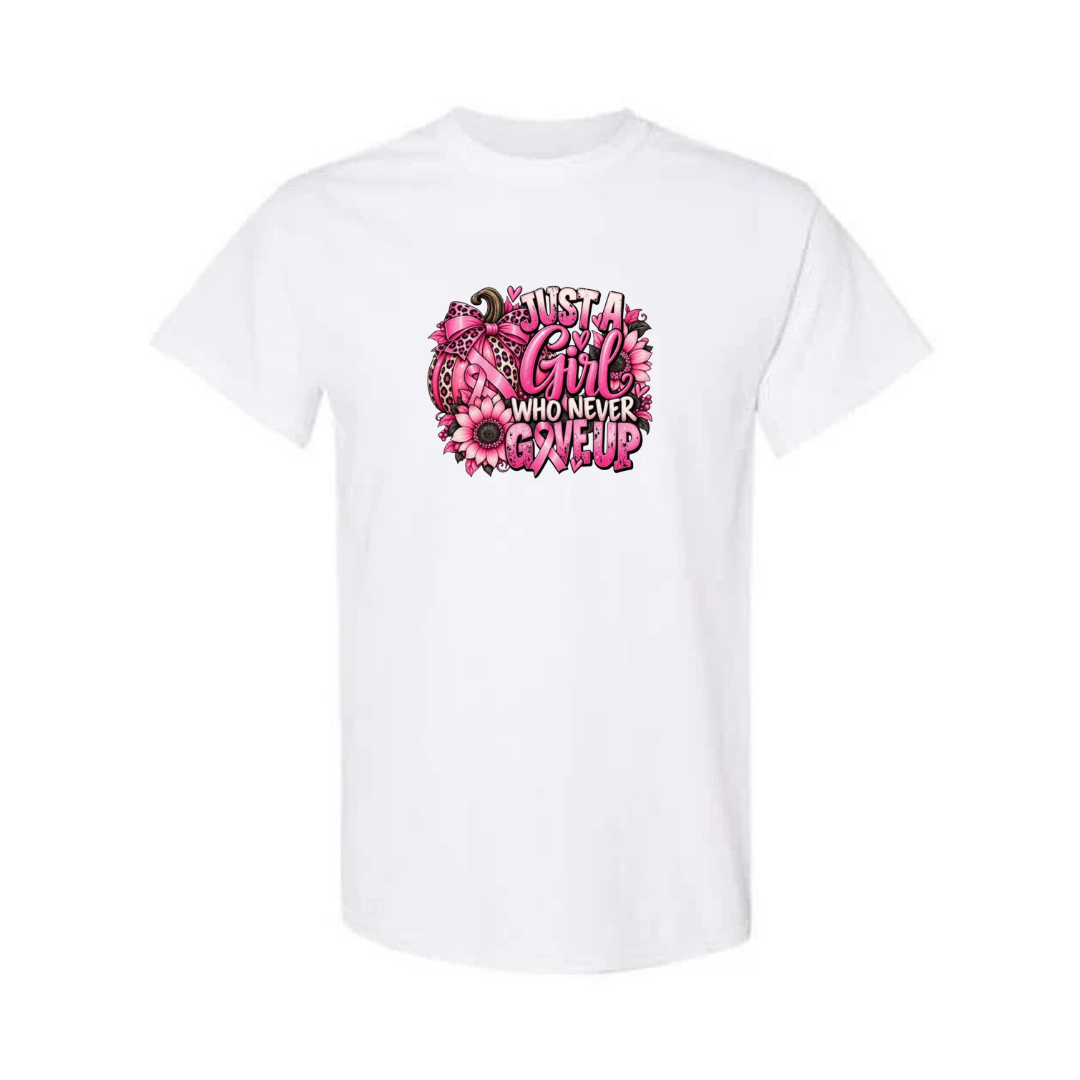 Just A Girl Who Never Gave Up design on white short sleeve tee