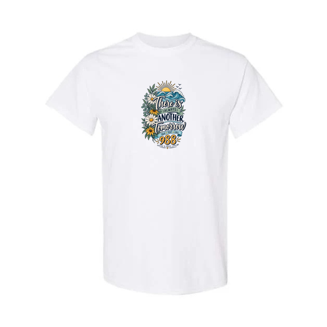 There Is Always Another Tomorrow design on white short sleeve tee