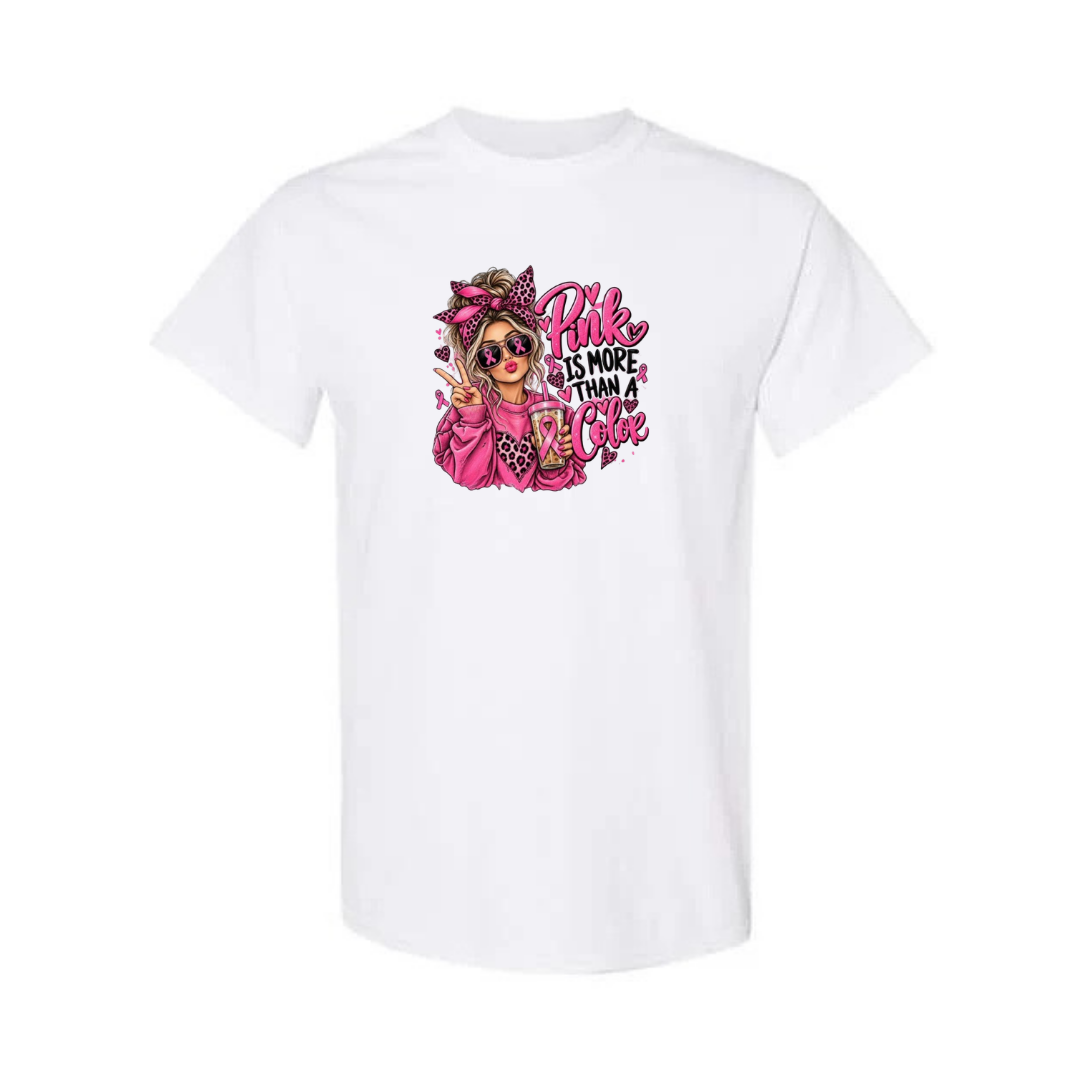 Pink Is More Than A Color design on white short sleeve tee