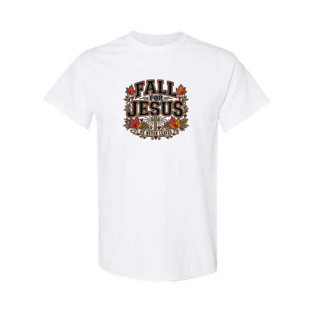 Fall For Jesus He Never Leaves — Bold design on white short sleeve tee