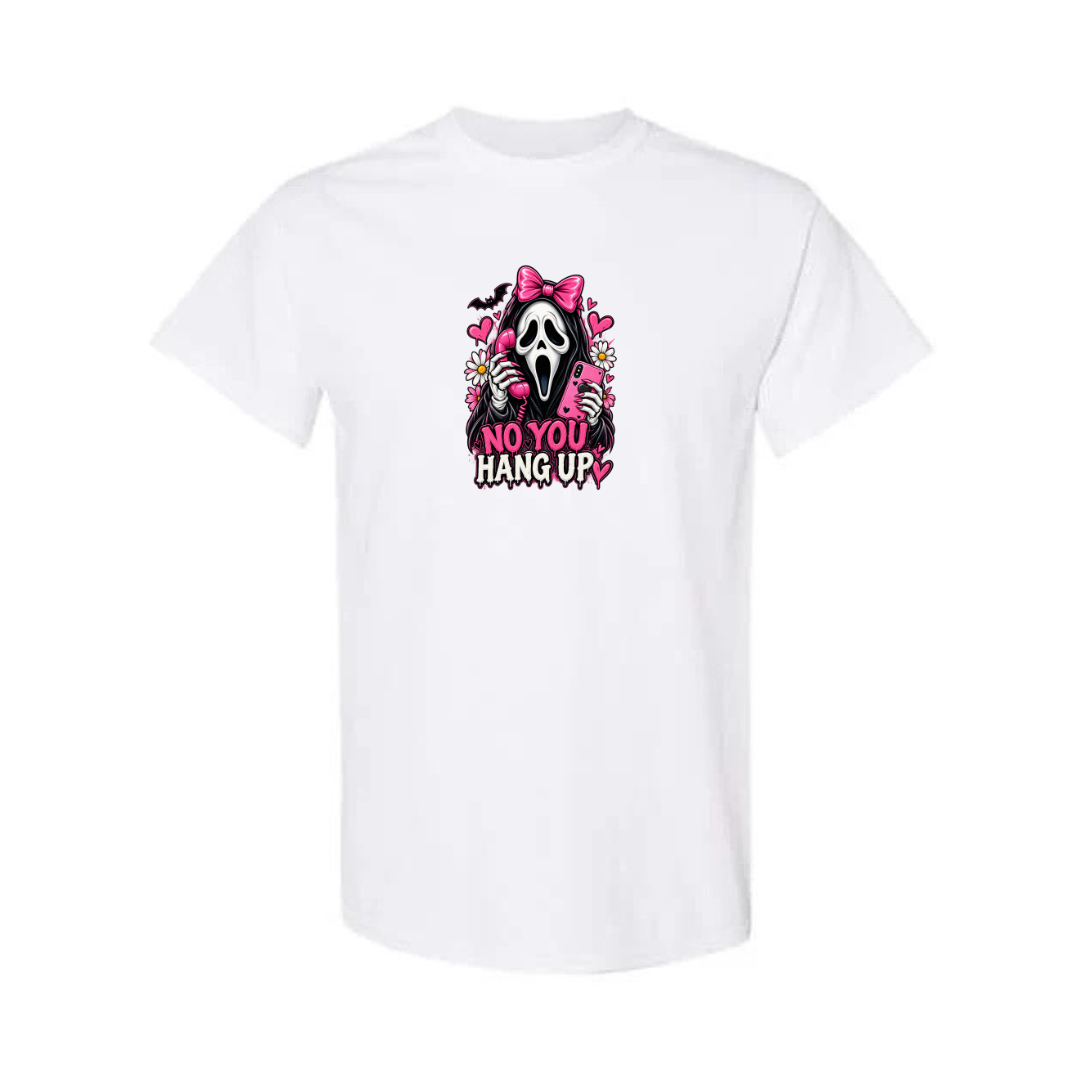 No You Hang Up design on white short sleeve tee