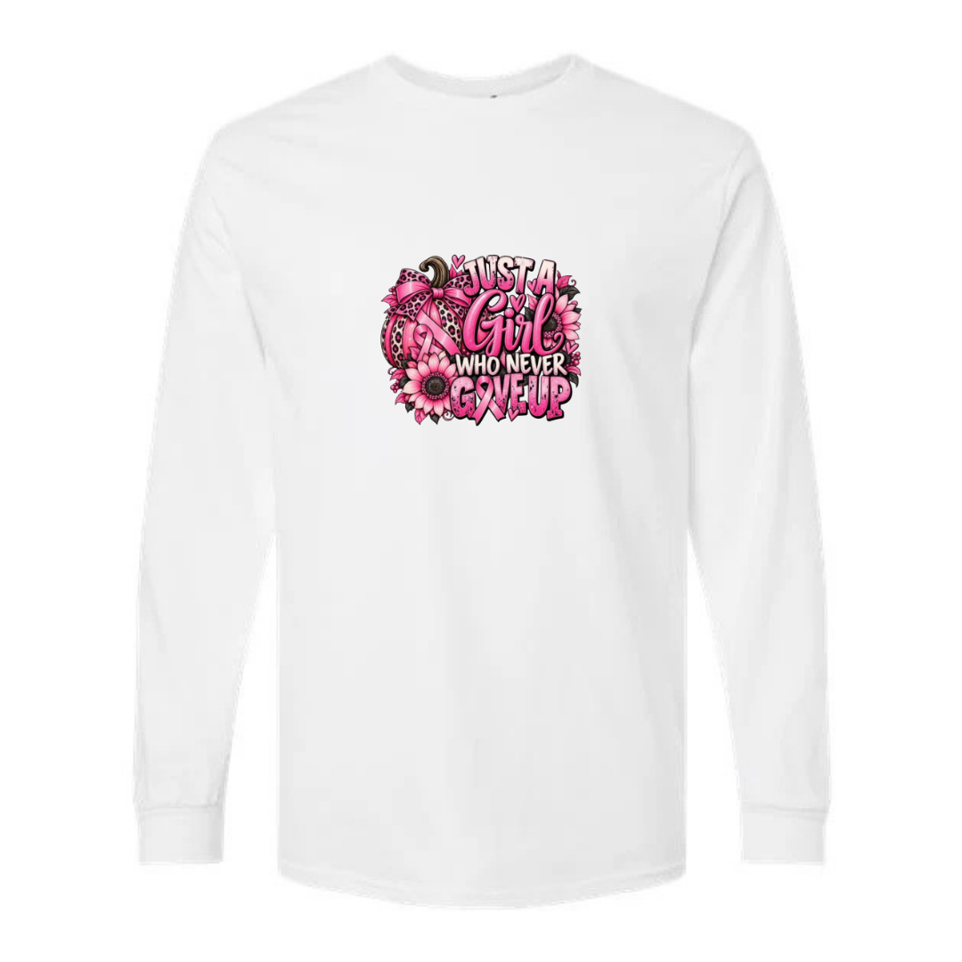Just A Girl Who Never Gave Up design on white long sleeve tee