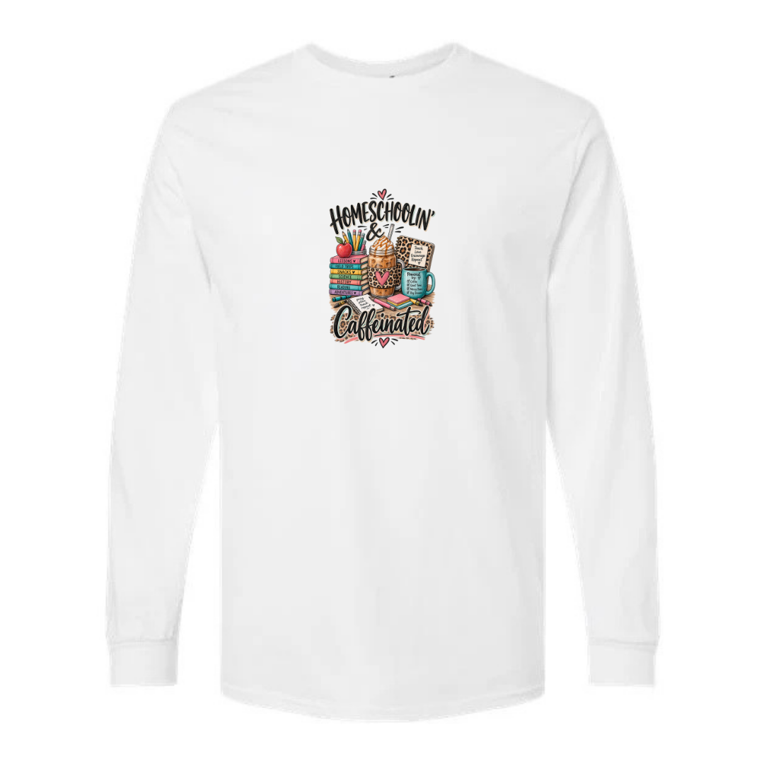 Homeschoolin' & Caffeinated design on white long sleeve tee