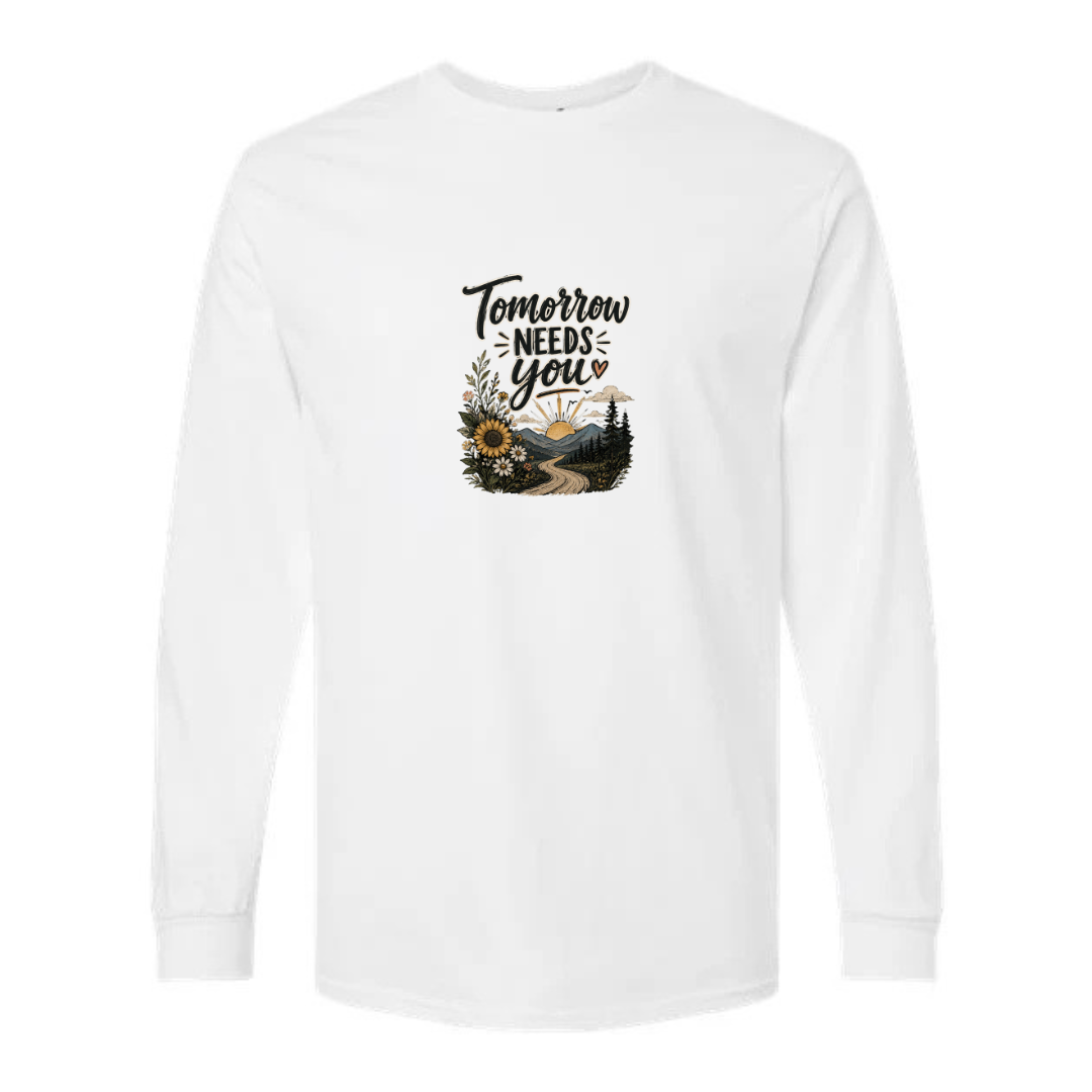 Tomorrow Needs You design on white long sleeve tee