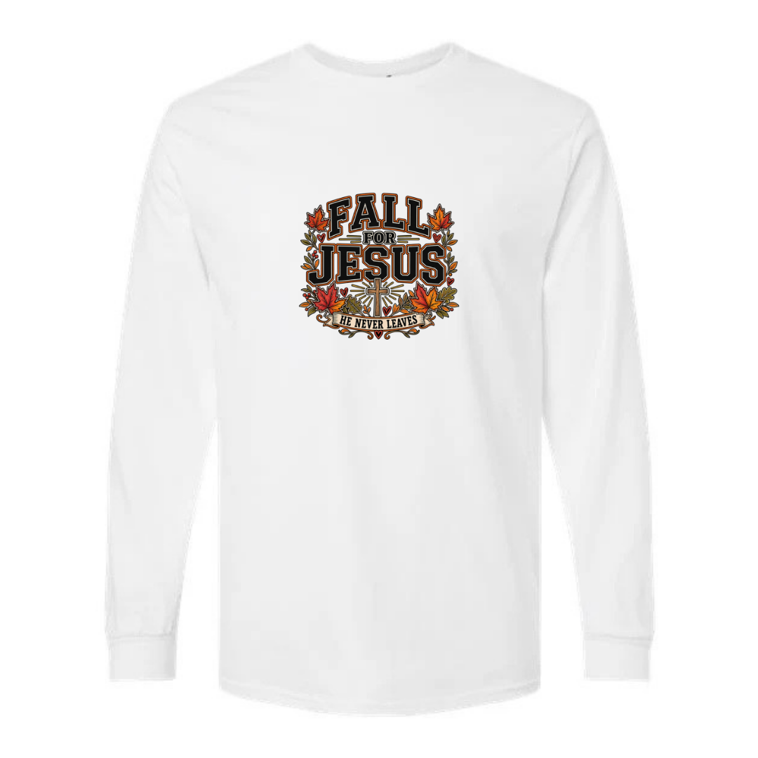 Fall For Jesus He Never Leaves — Bold design on white long sleeve tee