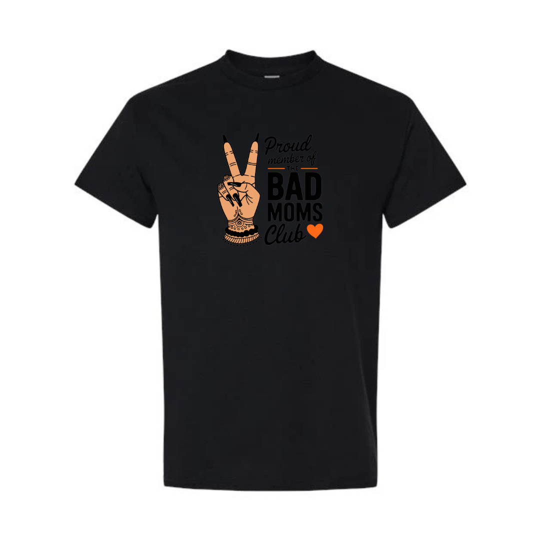 Proud Member of the Bad Moms Club design on black short sleeve tee