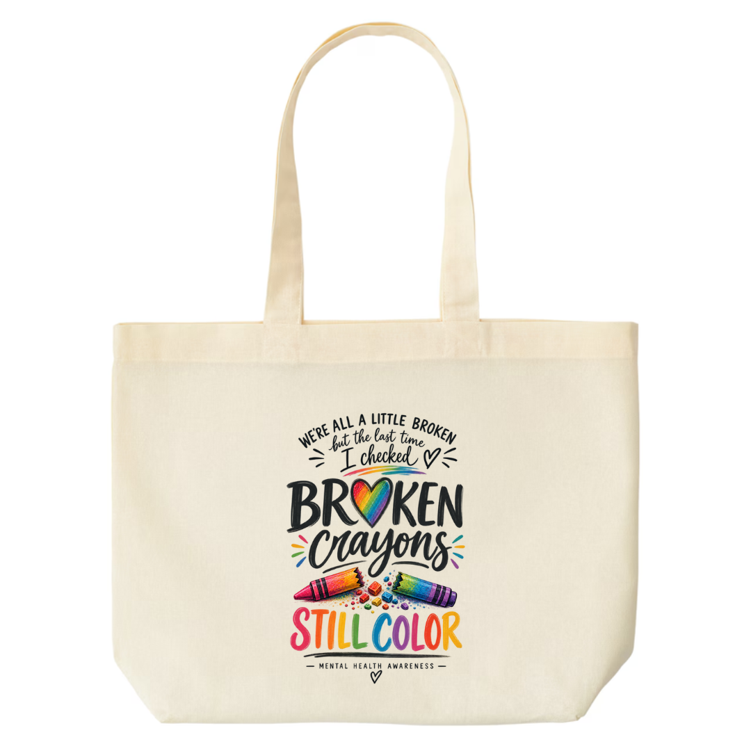 Broken Crayons Still Color design on natural canvas tote