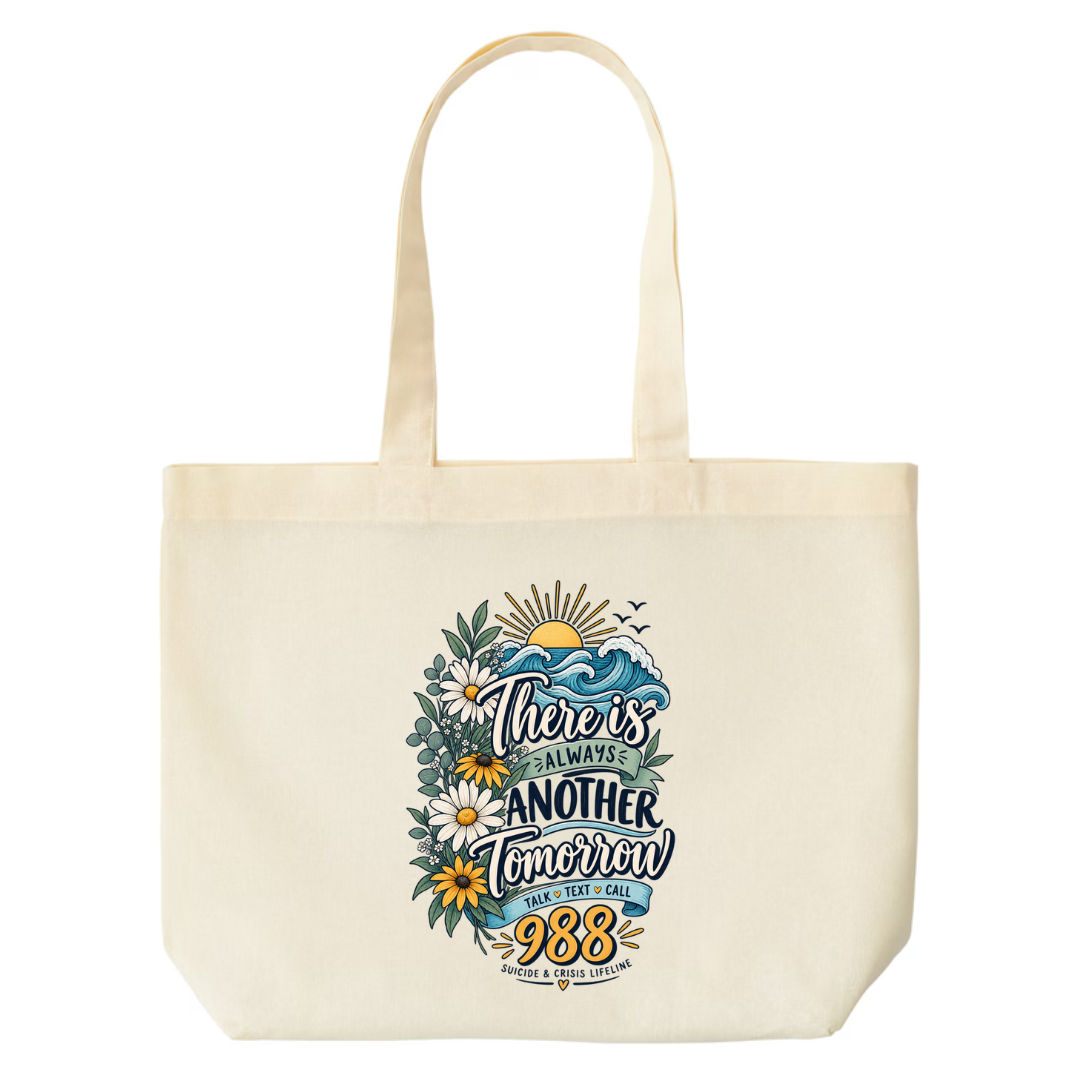 There Is Always Another Tomorrow design on natural canvas tote