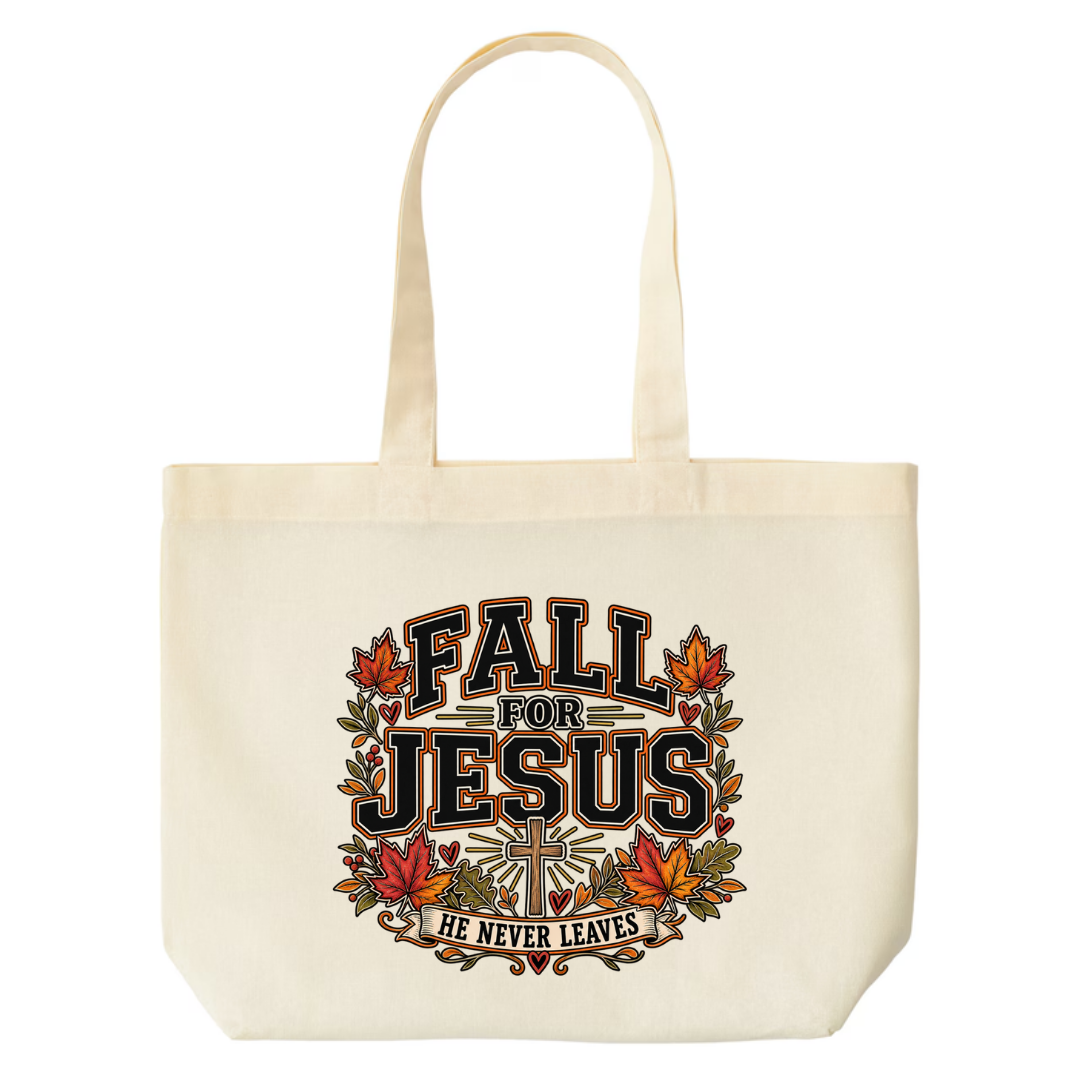 Fall For Jesus He Never Leaves — Bold design on natural canvas tote