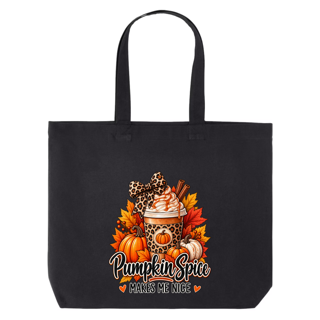 Pumpkin Spice Makes Me Nice design on black canvas tote