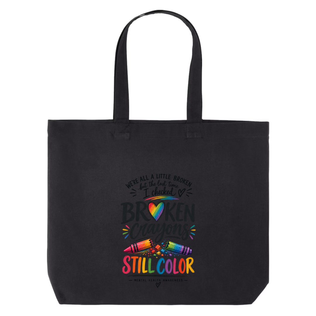 Broken Crayons Still Color design on black canvas tote