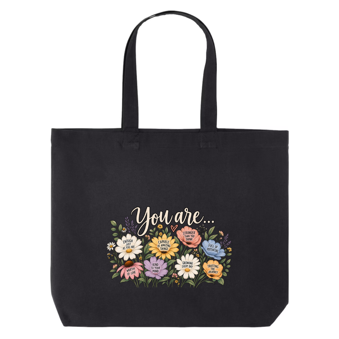 You Are Affirmation Flowers design on black canvas tote