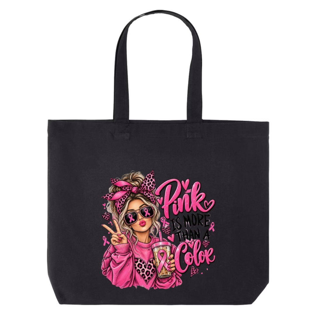 Pink Is More Than A Color design on black canvas tote