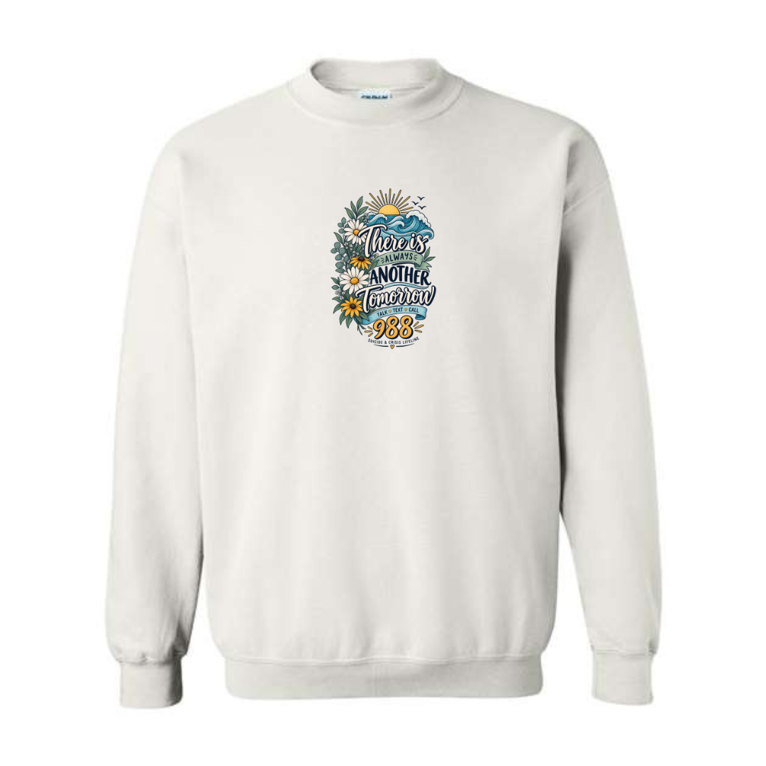 There Is Always Another Tomorrow design on white crewneck sweatshirt