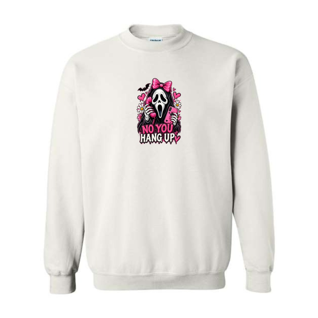 No You Hang Up design on white crewneck sweatshirt