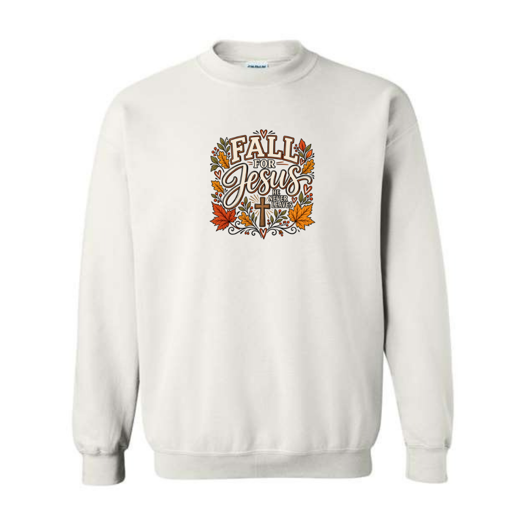 Fall For Jesus He Never Leaves — Autumn Leaves design on white crewneck sweatshirt