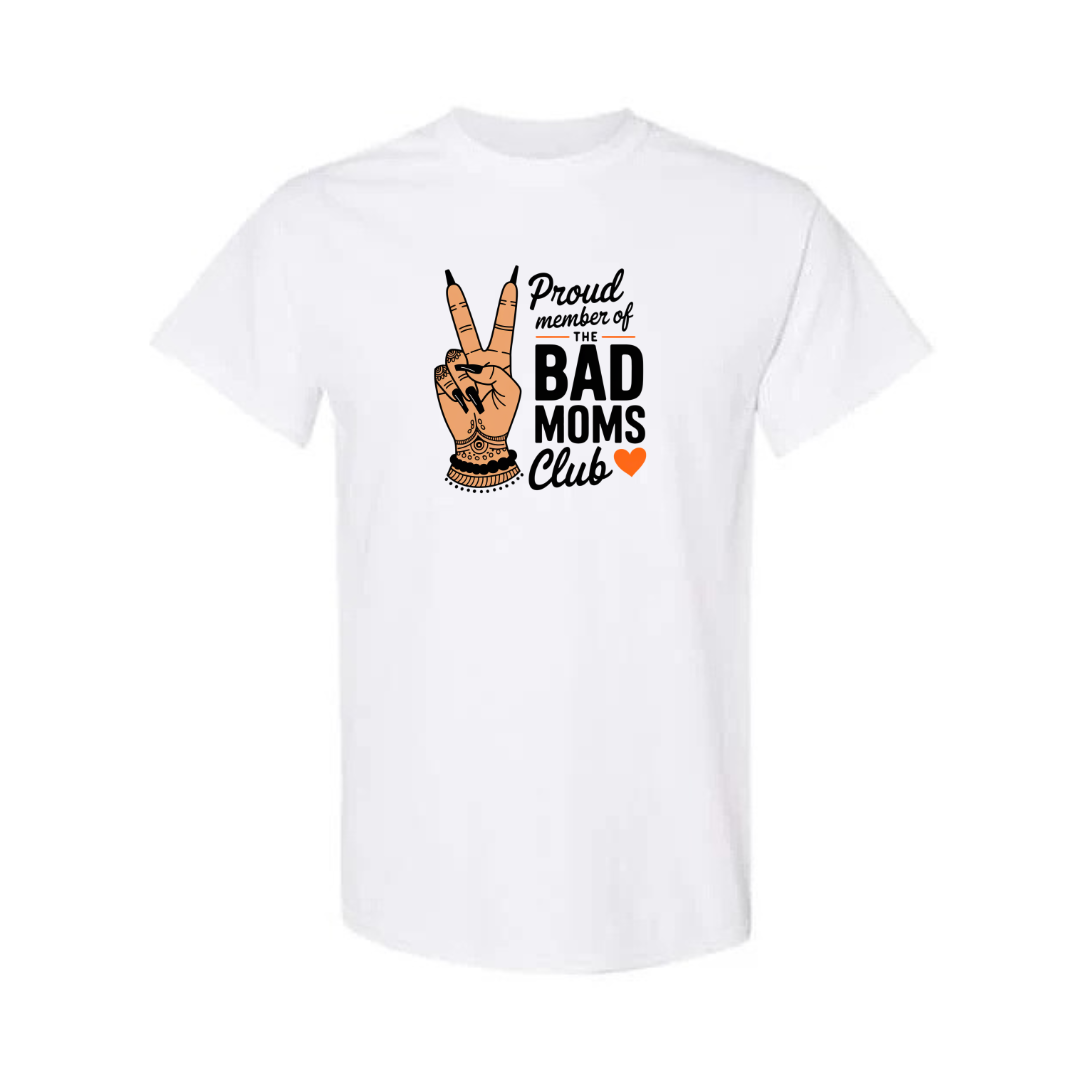Proud Member of the Bad Moms Club design on white short sleeve tee