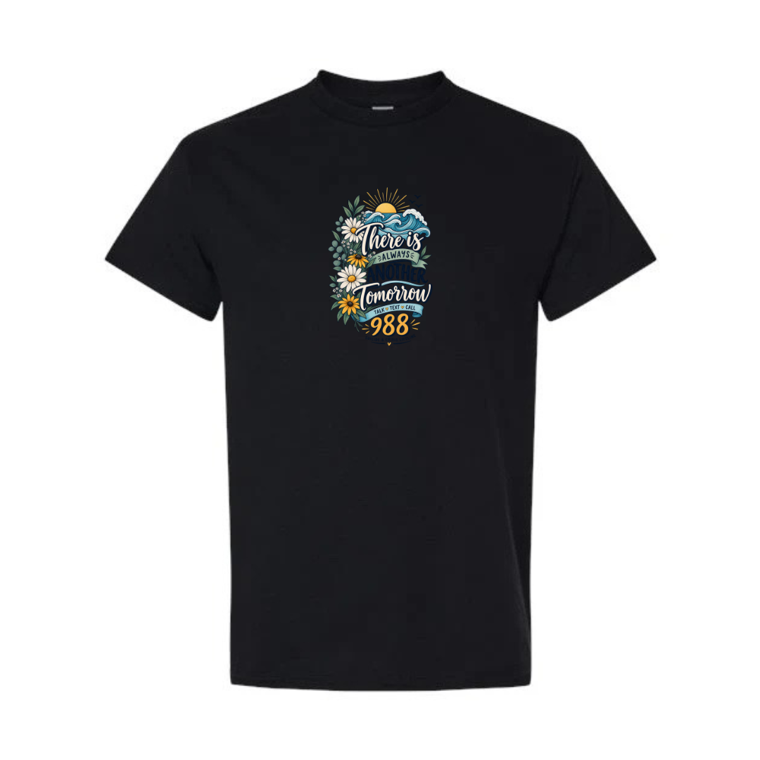 There Is Always Another Tomorrow design on black short sleeve tee