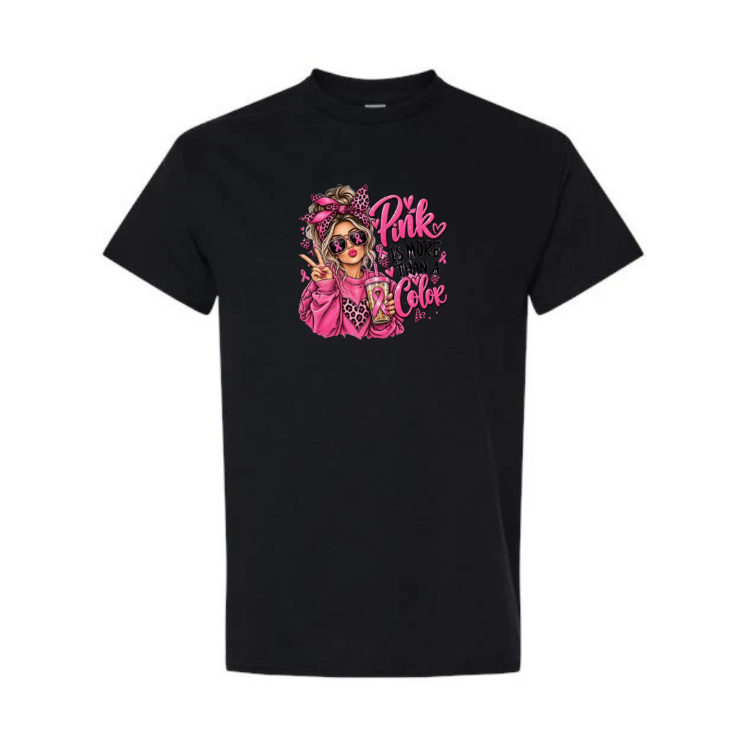 Pink Is More Than A Color design on black short sleeve tee