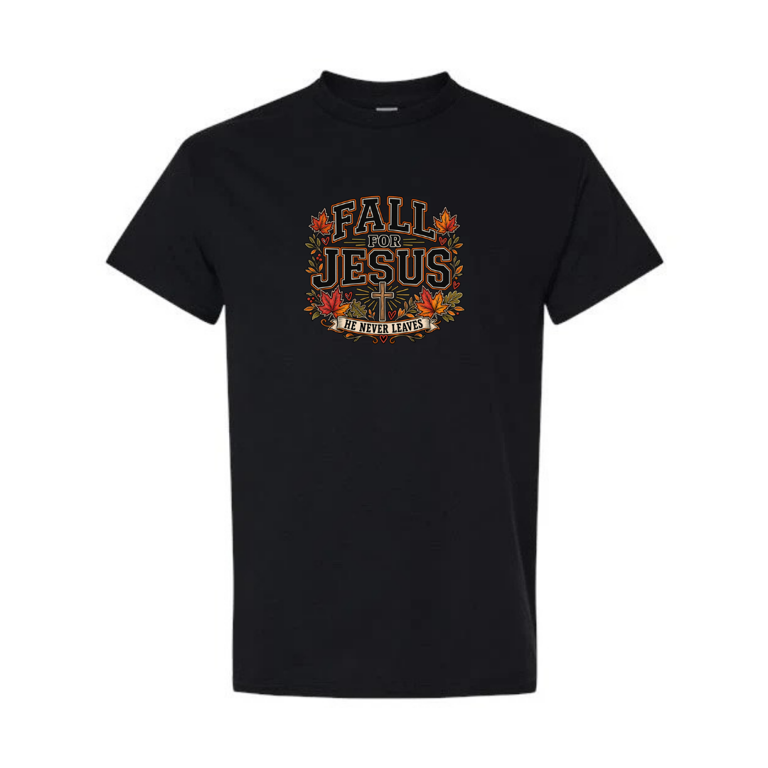 Fall For Jesus He Never Leaves — Bold design on black short sleeve tee