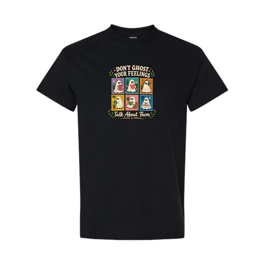 Don't Ghost Your Feelings design on black short sleeve tee