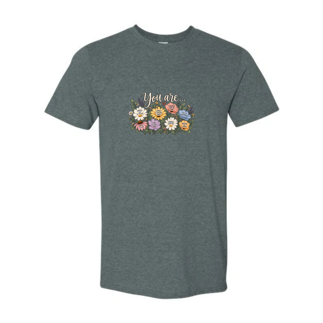 You Are Affirmation Flowers design on grey Softstyle tee