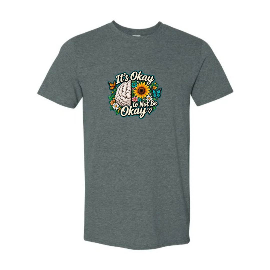 It's Okay to Not Be Okay design on grey Softstyle tee