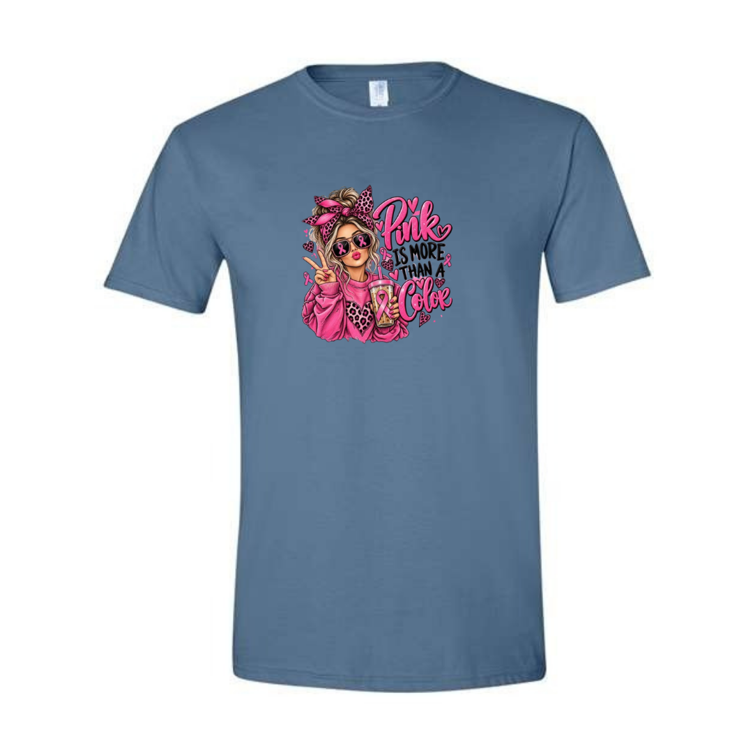 Pink Is More Than A Color design on blue Softstyle tee