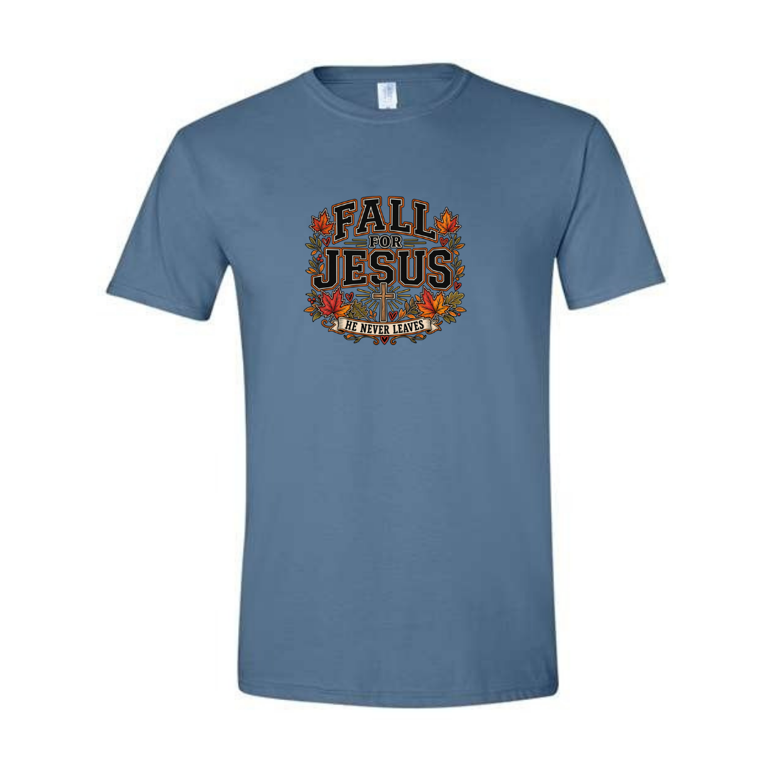 Fall For Jesus He Never Leaves — Bold design on blue Softstyle tee